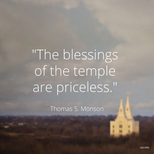 An image of the Brigham City Utah Temple, coupled with a quote by President Thomas S. Monson: “The blessings of the temple are priceless.”