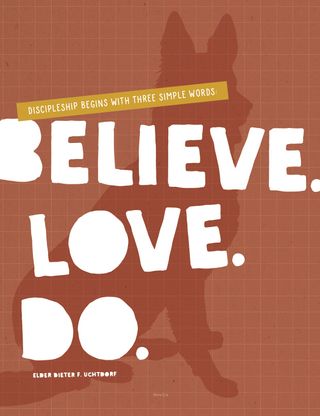 Believe, Love, Do