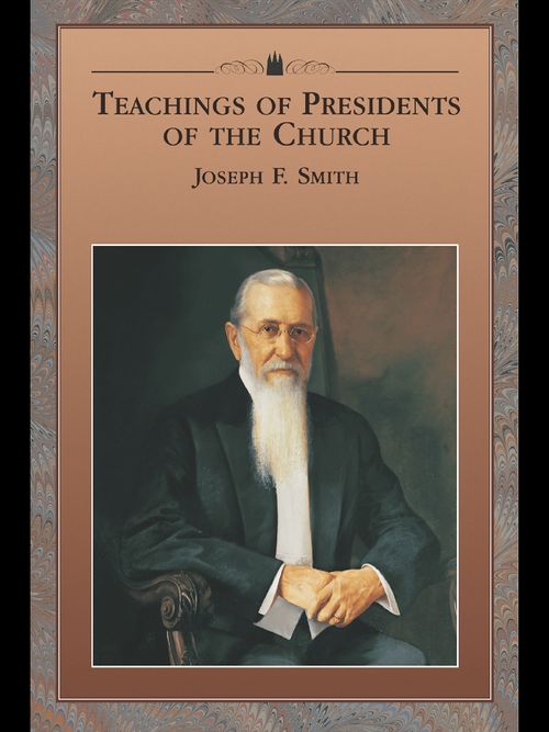 Ensinamentos dos Presidentes da Igreja: Joseph F. Smith