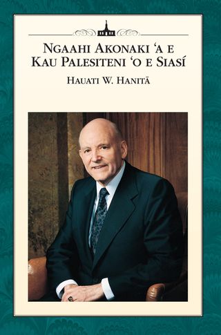 Ngaahi Akonaki ʻa e Kau Palesiteni ʻo e Siasí: Hauati W. Hanitā