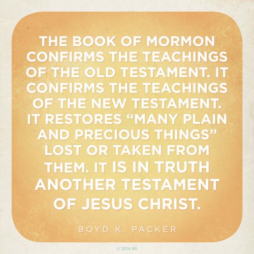 A yellow and white graphic with a quote by President Boyd K. Packer: “The Book of Mormon … is in truth another testament of Jesus Christ.”