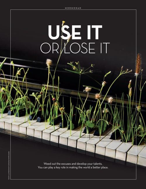 An image of weeds growing on the keys of a piano, combined with the words “Use It or Lose It.”