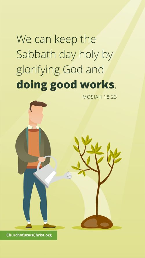 Meme of a man watering a tree paired with a thought drawn from Mosiah: Keep the sabbath day holy by glorifying God . . .