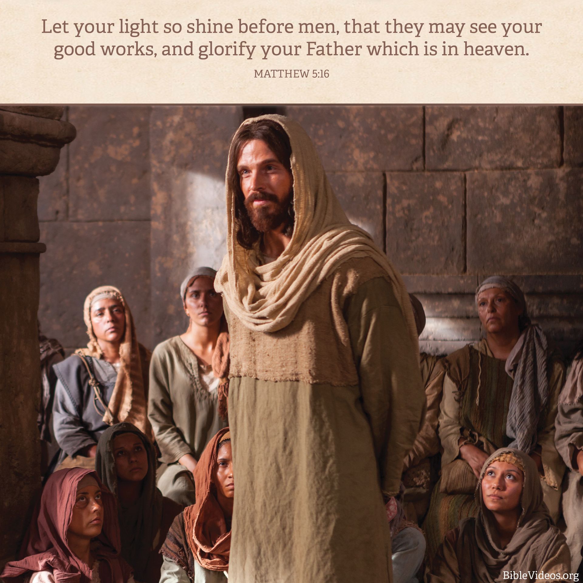 “Let your light so shine before men, that they may see your good works, and glorify your Father which is in heaven.” —Matthew 5:16