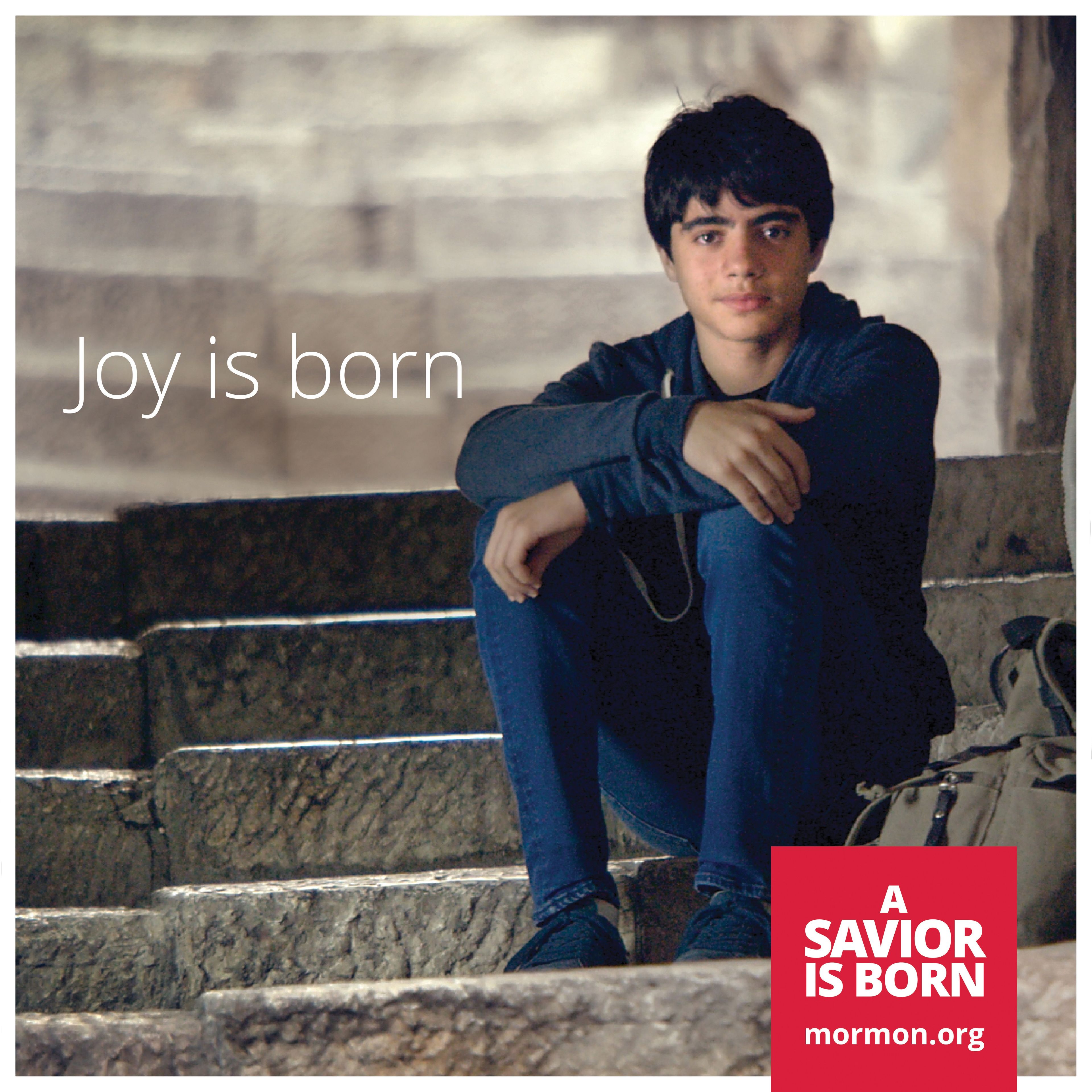“Joy is born.” —mormon.org, “A Savior Is Born”