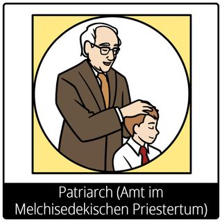 Symbol für Evangeliumsbegriff: Patriarch (Amt im Melchisedekischen Priestertum)