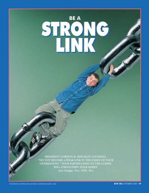 A conceptual photograph showing a young man acting as a link in a metal chain, paired with the words “Be a Strong Link.”
