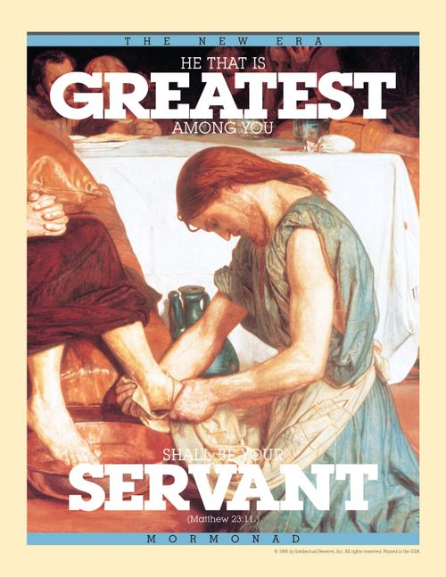 A painting of Christ washing His Apostles’ feet, paired with the words “He That Is Greatest among You Shall Be Your Servant.”