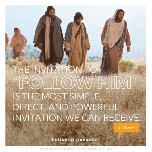 An image of Christ walking up a hill, paired with a quote by Elder Eduardo Gavarret: “The invitation to ‘follow Him’ is the most … direct … invitation.”