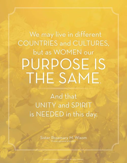 A yellow textured background combined with a quote by Sister Rosemary M. Wixom: “We may live in different countries … but as women our purpose is the same.”