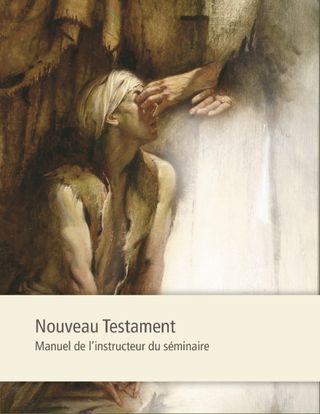 Nouveau Testament, Manuel de l’instructeur de séminaire