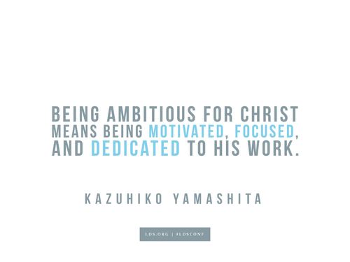 Meme with a quote from Kazuhiko Yamashita reading "Being ambitious for Christ means being motivated, focused, and dedicated to His work."
