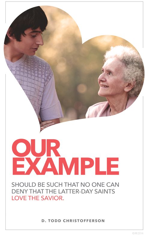 An image of a young man and an elderly woman, combined with a quote by Elder D. Todd Christofferson: “Our example should be such that no one can deny that the Latter-day Saints love the Savior.”