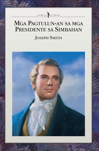 atubangan nga hapin sa Mga Pagtulun-an sa mga Presidente sa Simbahan: Joseph Smith