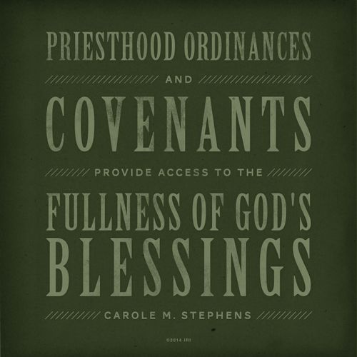 A green graphic background paired with a quote by Sister Carole M. Stephens: “Priesthood ordinances … provide access to God’s blessings.”