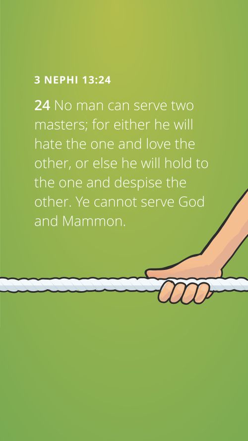 Meme of a hand clutching a rope, with thought quote from 3 Nephi: "No man can serve two masters."