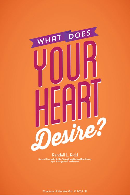 An orange background with a quote from Brother Randall L. Ridd in pink, purple, and white text: “What does your heart desire?”