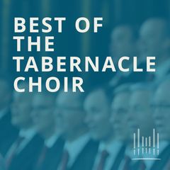 A faded photo of a choir singing with the words "Best of the Tabernacle Choir" across the top.