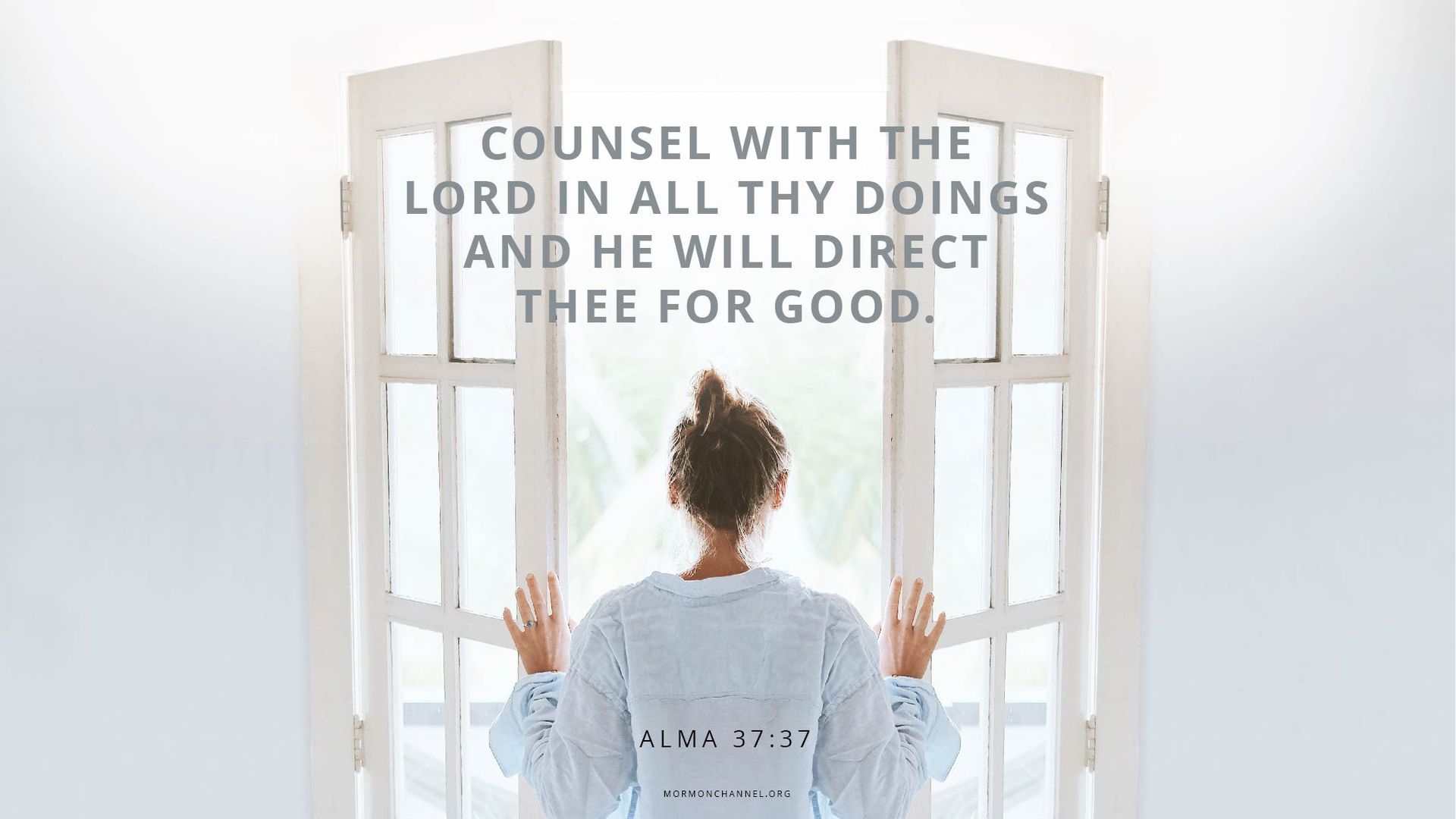“Counsel with the Lord in all thy doings, and he will direct thee for good.”—Alma 37:37