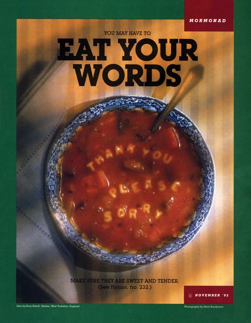 A conceptual photograph of alphabet soup with the words “Thank you,” “Please,” and “Sorry” spelled out in the pasta letters, paired with the words “You May Have to Eat Your Words.”