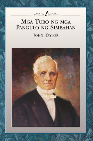 Mga Turo ng mga Pangulo ng Simbahan: John Taylor