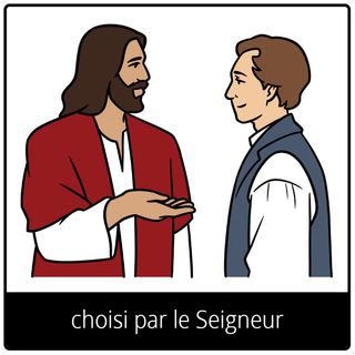 Pictogramme de l’Évangile pour « choisi par le Seigneur »