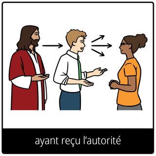 Pictogramme de l’Évangile pour « ayant reçu l’autorité »