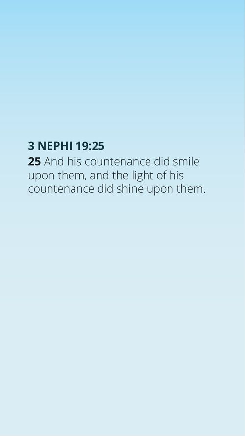 Meme of a pleasant, blue sky, paired with quote from 3 Nephi 19:25: "His countenance did smile upon them . . ."