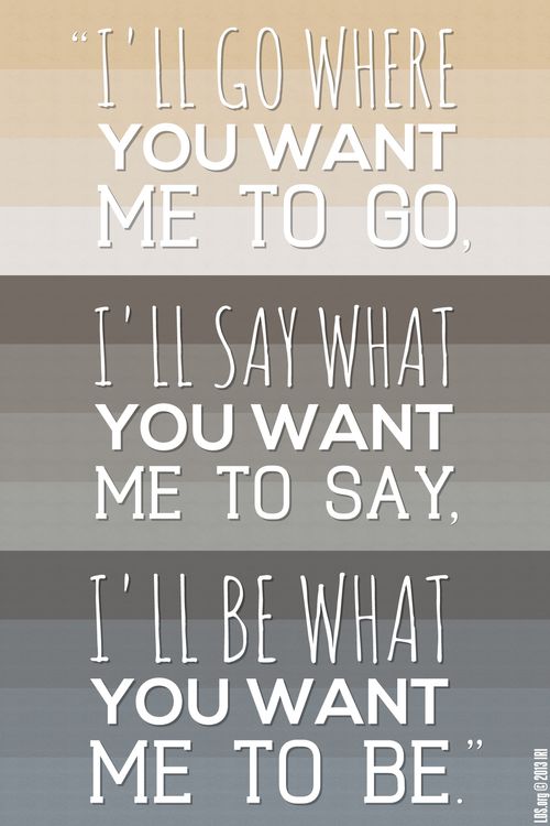 A gray striped background with the words of the hymn “I’ll Go Where You Want Me to Go” printed over the top.