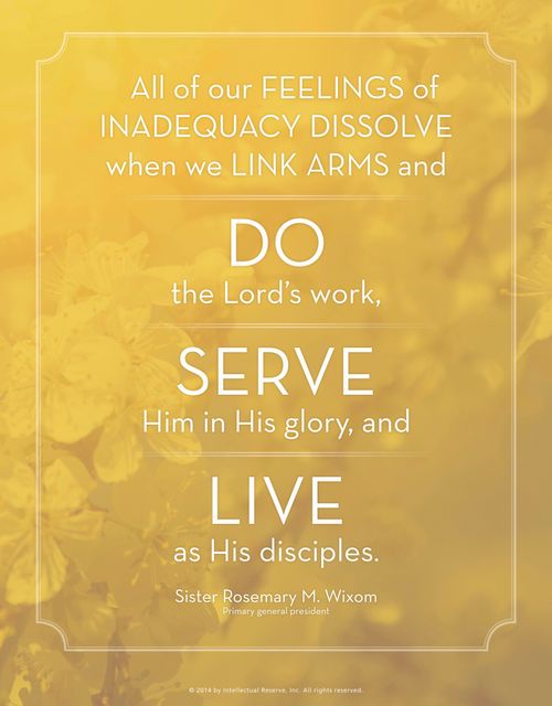 A yellow textured background combined with a quote by Sister Rosemary M. Wixom: “All feelings of inadequacy dissolve … when we … do the Lord’s work.”