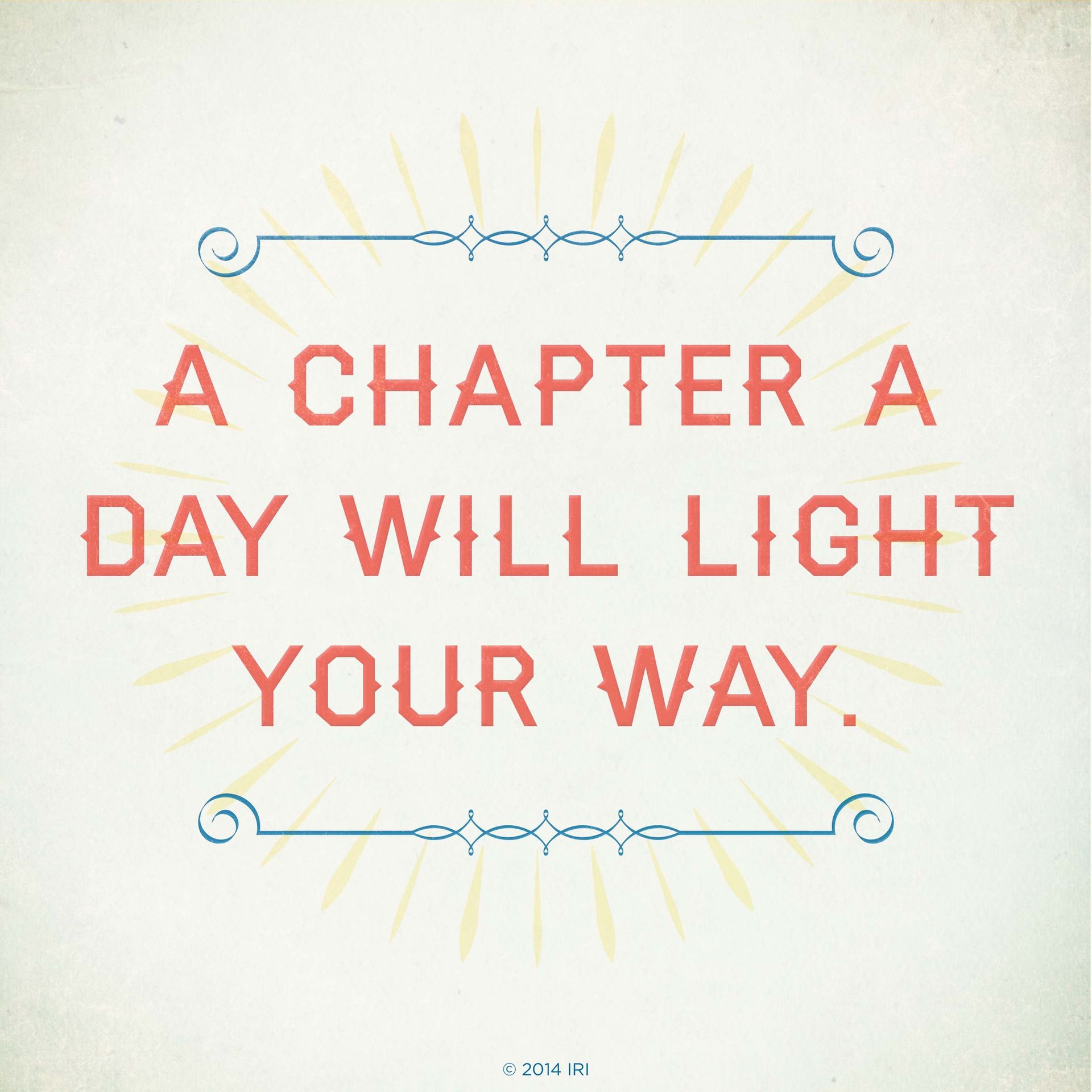A chapter a day will light your way.