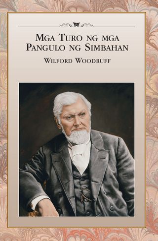 Mga Turo ng mga Pangulo ng Simbahan: Wilford Woodruff