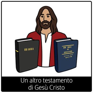 Simbolo del Vangelo “Un altro testamento di Gesù Cristo”