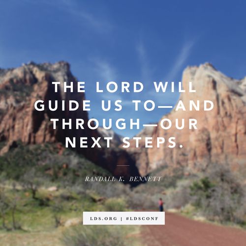 An image of a hiker on a trail, combined with a quote by Elder Randall K. Bennett: “The Lord will guide us to ... our next steps.”