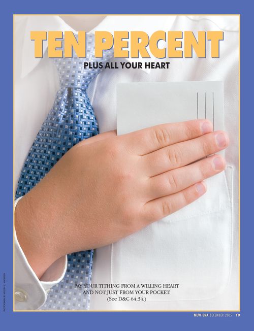 An image of a young man placing a tithing envelope inside his front pocket, paired with the words “Ten Percent Plus All Your Heart.”