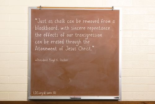 An image of a chalkboard whereon is written a quote by President Boyd K. Packer: “Just as chalk can be removed … the effects of … transgression can be erased.”
