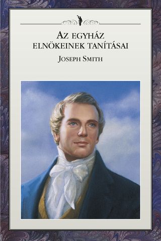 Az Egyház elnökeinek tanításai: Joseph Smith című könyv elülső borítója