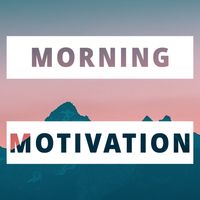 Music Album for "Morning Motivation"