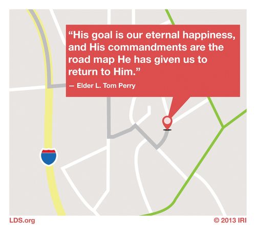 An image of a digital map combined with a quote by Elder L. Tom Perry: “His commandments are the road map He has given us to return to Him.”