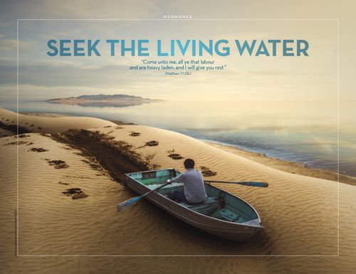 An image of a young man trying to row a boat on a sandy beach, combined with the words “Seek the Living Water.”