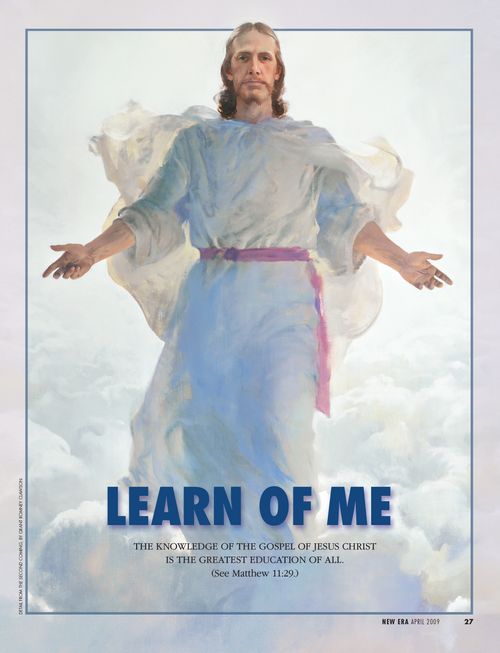 A painting of the resurrected Savior at the Second Coming, paired with the words “Learn of Me.”