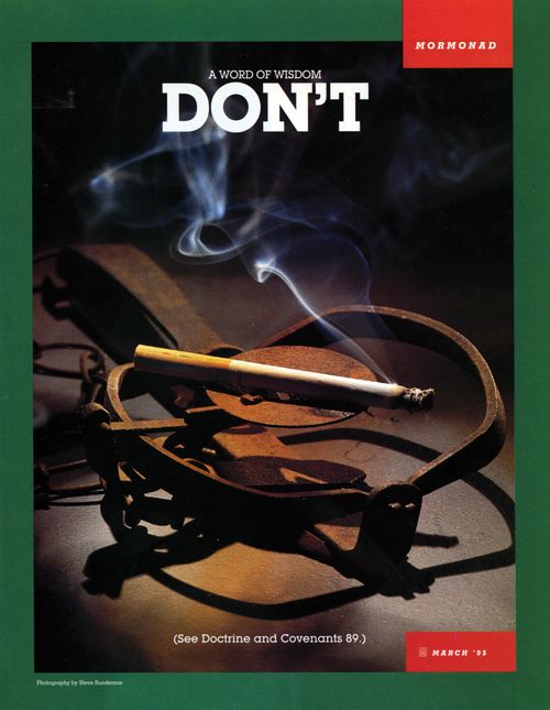 A conceptual photograph of a lit cigarette lying on an open animal trap, paired with the words “A Word of Wisdom: Don't.”