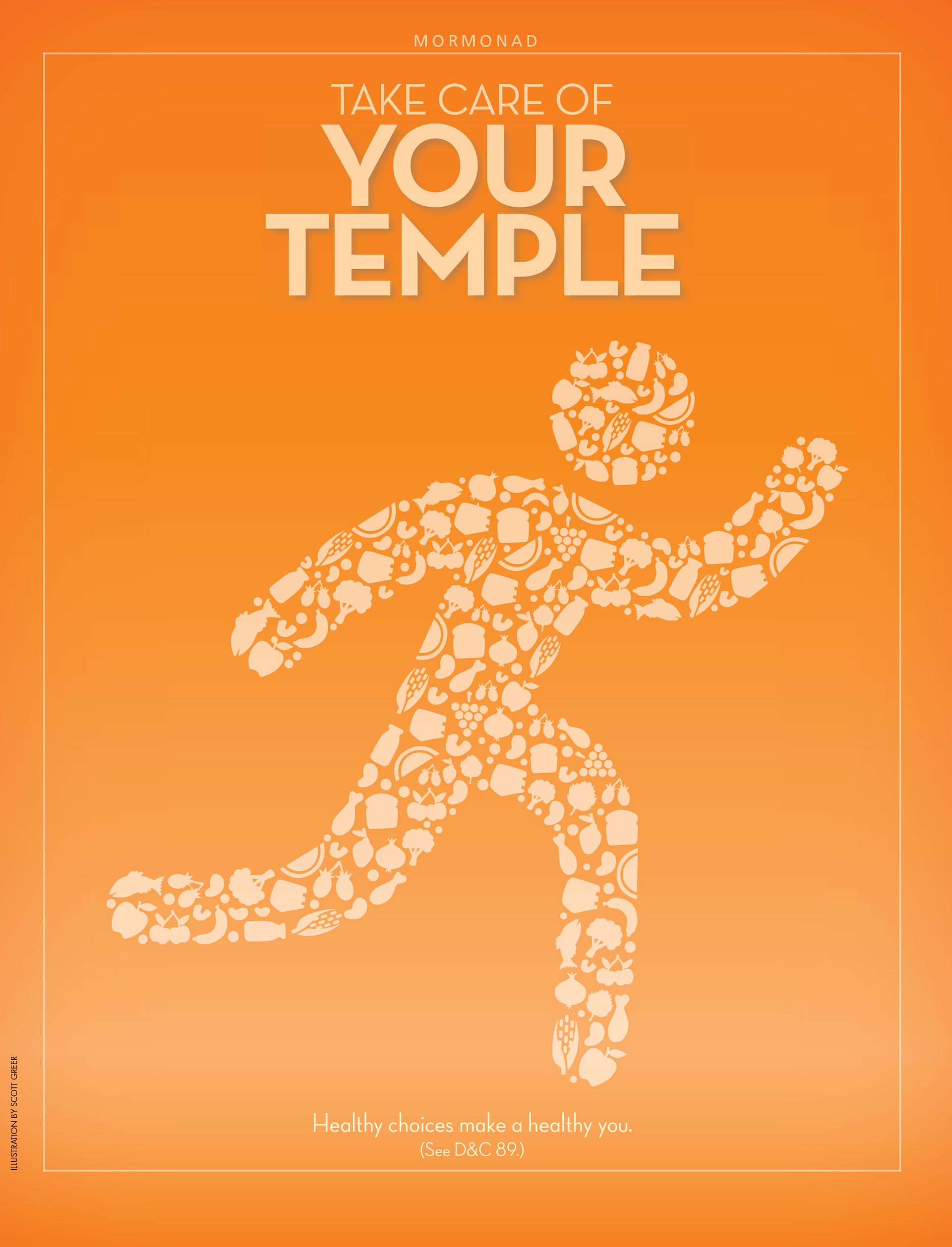 Take Care of Your Temple. Healthy choices make a healthy you. (See D&C 89.) Mar. 2012 © undefined ipCode 1.