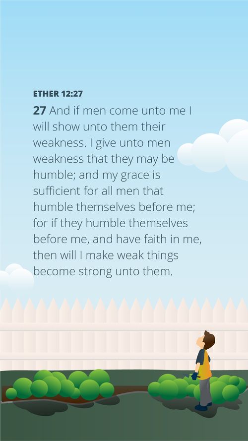 Meme of a boy standing in a garden, paired with scripture from Ether: "Weak things become strong unto them."