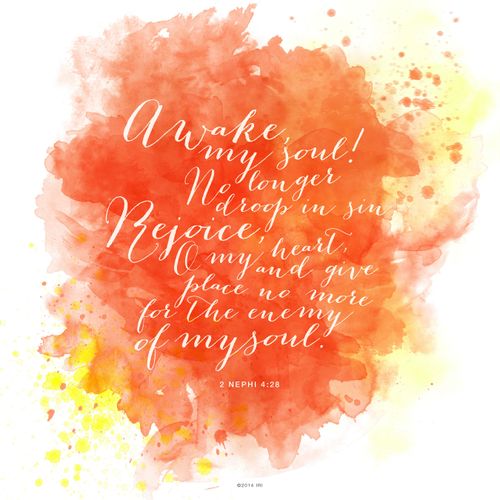 A watercolor wash of orange and yellow paired with the words from 2 Nephi 4:28 in white ink.
