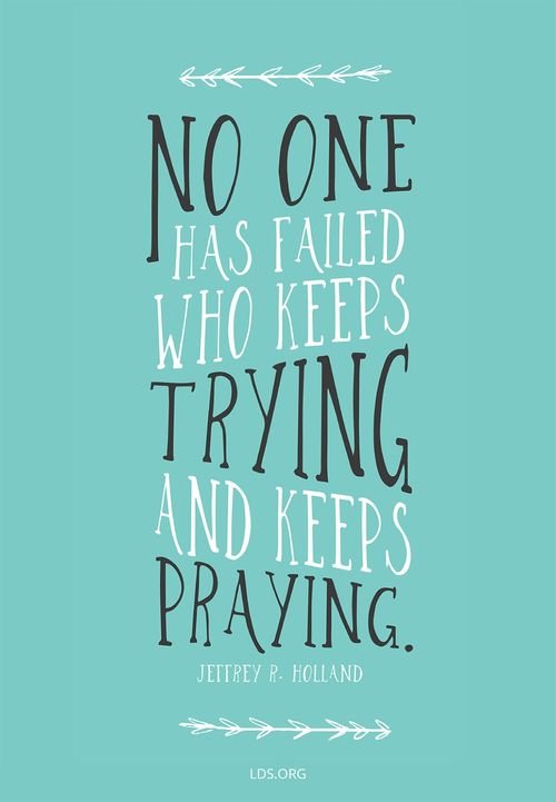 A blue graphic combined with a quote by Elder Jeffrey R. Holland: “No one has failed who keeps trying.”