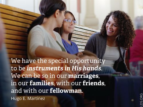 A photograph of four girls on a bench, combined with a quote by Elder Hugo E. Martinez: “We have the special opportunity to be instruments in His hands.”