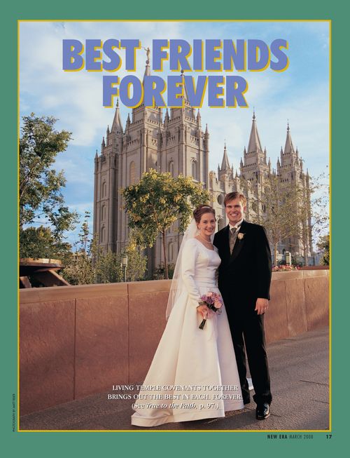 A photograph of a bride and groom standing in front of the temple on their wedding day, paired with the words “Best Friends Forever."
