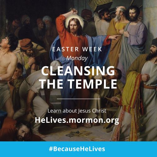 An image of Jesus Christ cleansing the temple, combined with the words “Easter week, Monday: cleansing the temple.”