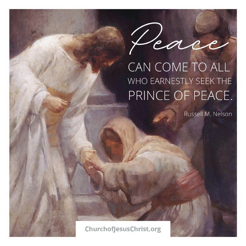 "Peace Can Come To All Who Earnestly Seek The Prince Of Peace" - Russell M. Nelson © undefined ipCode 1.